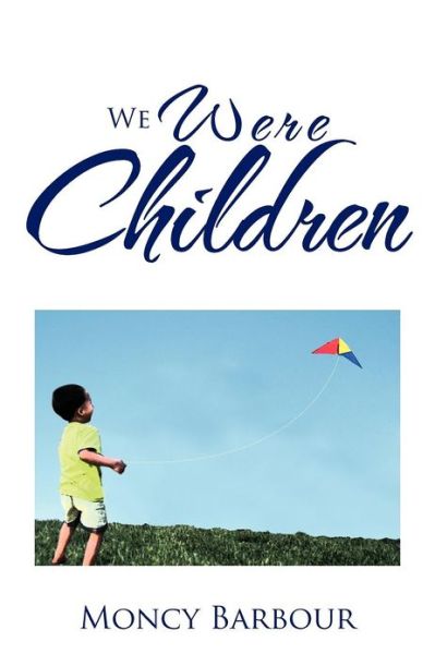 Cover for Moncy Barbour · We Were Children (Paperback Book) (2012)