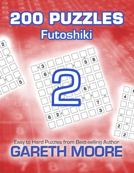 Cover for Gareth Moore · Futoshiki 2: 200 Puzzles (Paperback Bog) (2012)