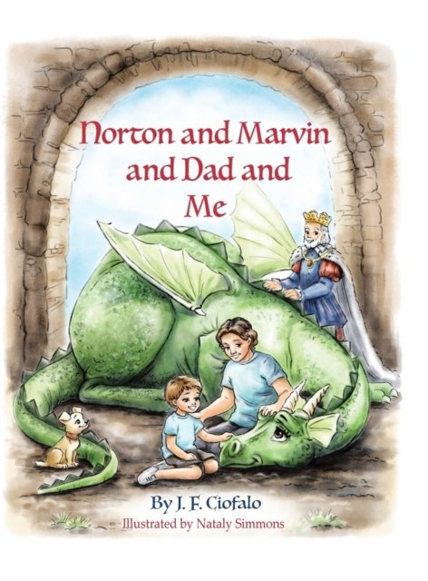 Cover for J F Ciofalo · Norton and Marvin and Dad and Me (Innbunden bok) (2019)