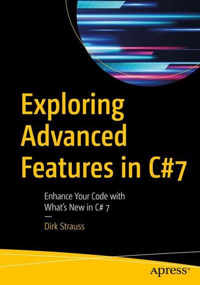 Cover for Dirk Strauss · Exploring Advanced Features in C#: Enhance Your Code and Productivity (Paperback Book) [1st edition] (2019)