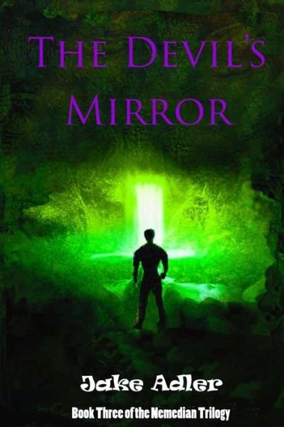 Cover for Jake Adler · The Devil's Mirror: Book Three of the Nemedian Trilogy (Pocketbok) (2014)