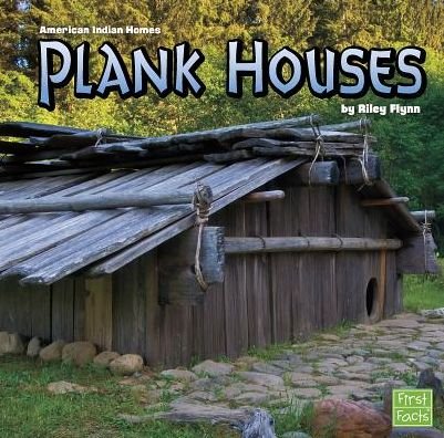 Cover for Riley Flynn · Plank Houses (American Indian Homes) (Innbunden bok) (2015)