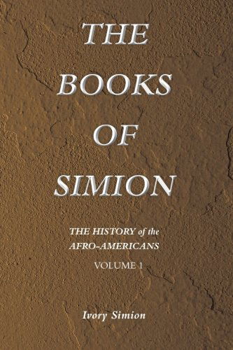 Cover for Ivory Simion · The History of the Afroamericans: the Books of Simion Volume 1 (Paperback Book) (2014)