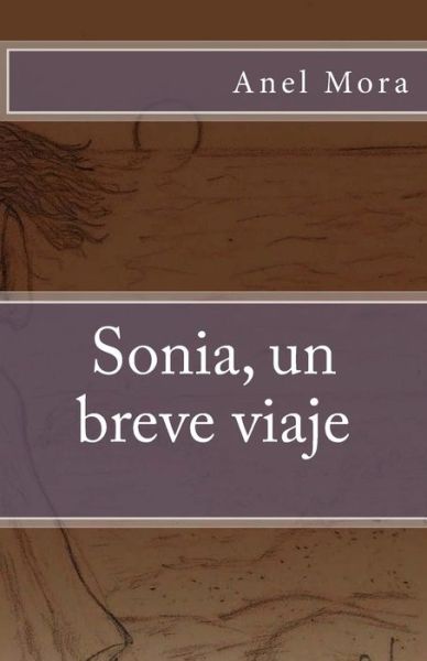 Cover for Anel Mora · Sonia, Un Breve Viaje (Paperback Book) (2013)