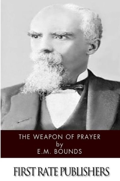 Cover for Edward M Bounds · The Weapon of Prayer (Paperback Book) (2014)