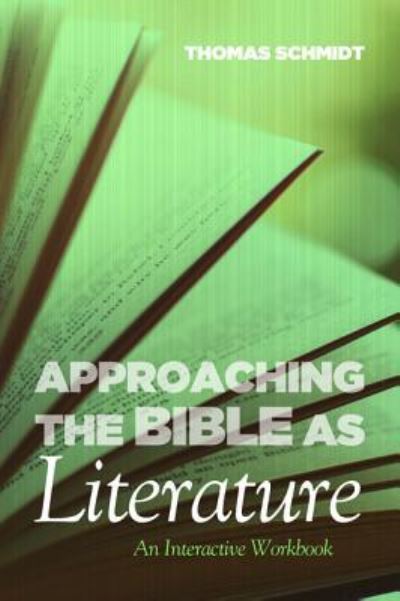 Cover for Thomas Schmidt · Approaching the Bible as Literature (Paperback Book) (2016)