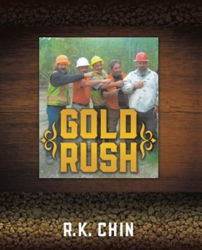 Cover for R K Chin · Gold Rush (Paperback Book) (2017)