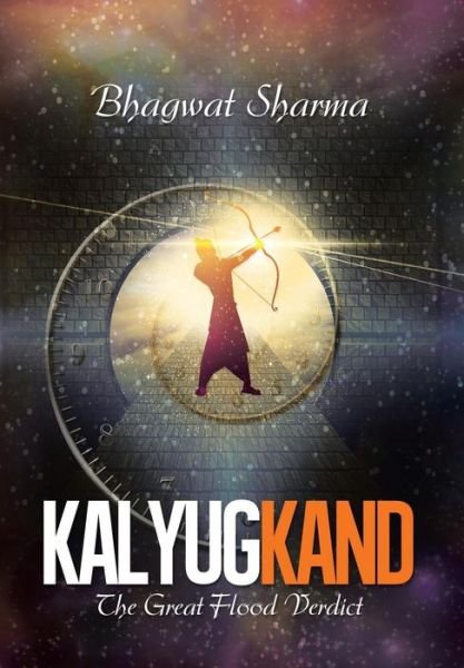 Cover for Bhagwat Sharma · Kalyug Kand: the Great Flood Verdict (Gebundenes Buch) (2015)