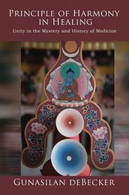 Cover for Gunasilan Debecker · Principle of Harmony in Healing (Taschenbuch) (2017)
