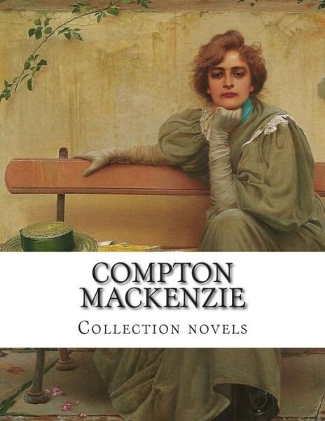 Cover for Compton Mackenzie · Compton Mackenzie, Collection Novels (Paperback Book) (2014)