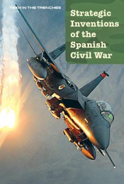 Cover for Ann Byers · Strategic Inventions of the Spanish Civil War (Hardcover Book) (2016)