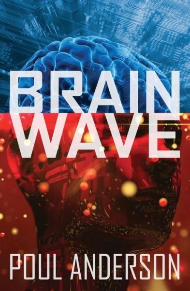 Brain Wave - Poul Anderson - Kirjat - Open Road Media Sci-Fi & Fantasy - 9781504054553 - tiistai 18. syyskuuta 2018