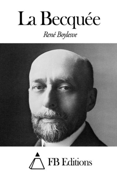 Cover for Rene Boylesve · La Becquee (Paperback Book) (2014)