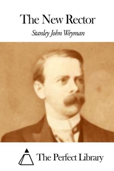 Cover for Stanley John Weyman · The New Rector (Paperback Book) (2015)