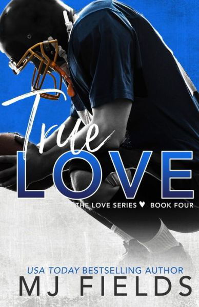 Cover for Mj Fields · True Love: Book Four in the Love Series (Paperback Bog) (2013)