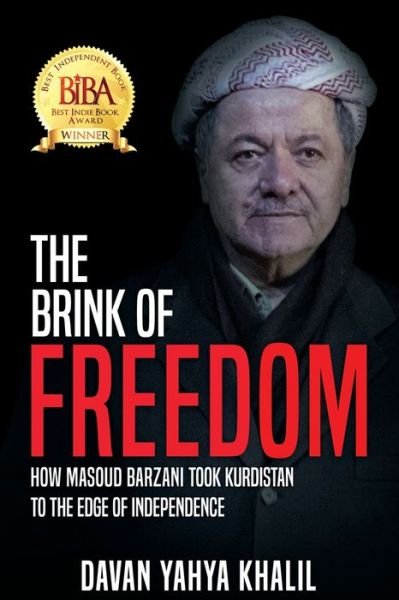 Cover for Davan Yahya Khalil · The Brink of Freedom: How Masoud Barzani took Kurdistan to the edge of independence (Paperback Bog) (2020)