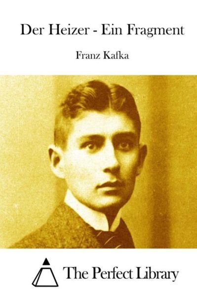 Cover for Franz Kafka · Der Heizer - Ein Fragment (Paperback Bog) (2015)
