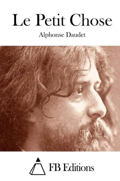 Cover for Alphonse Daudet · Le Petit Chose (Paperback Bog) (2015)