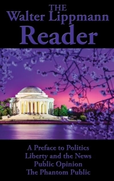 Cover for Walter Lippmann · The Walter Lippmann Reader (Hardcover Book) (2021)