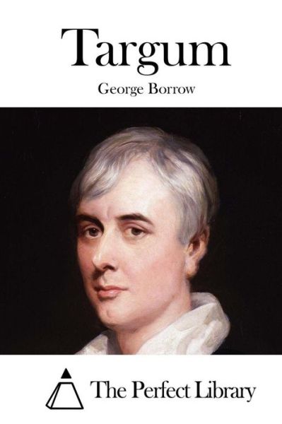 Targum - George Borrow - Books - Createspace Independent Publishing Platf - 9781519665553 - December 3, 2015