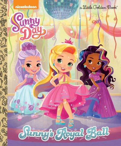 Cover for Courtney Carbone · Sunny's Royal Ball (Sunny Day) (Hardcover Book) (2018)