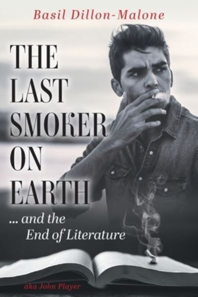 Cover for Basil Dillon-Malone · The Last Smoker on Earth (Paperback Book) (2021)