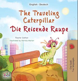 Cover for Rayne Coshav · Traveling Caterpillar (English German Bilingual Children's Book) (Book) (2022)