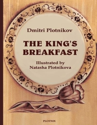 Cover for Dmitri Plotnikov · The King's Breakfast (Paperback Bog) (2016)