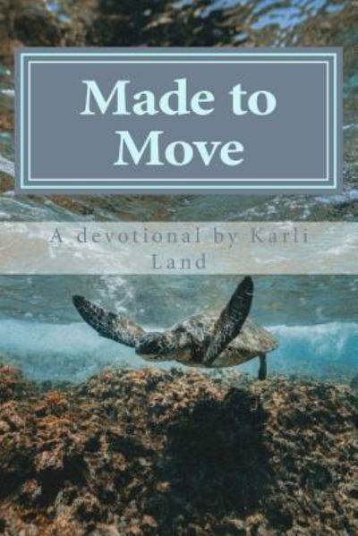Cover for Karli Land · Made to Move (Paperback Book) (2017)