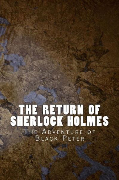 The Return of Sherlock Holmes - Sir Arthur Conan Doyle - Books - Createspace Independent Publishing Platf - 9781530682553 - March 25, 2016