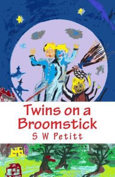 Cover for S W Petitt · Twins on a Broomstick (Taschenbuch) (2016)