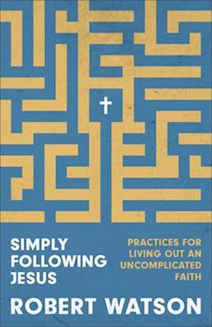 Cover for Robert Watson · Simply Following Jesus (Book) (2025)