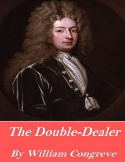 Cover for William Congreve · The Double-Dealer (Paperback Book) (2016)