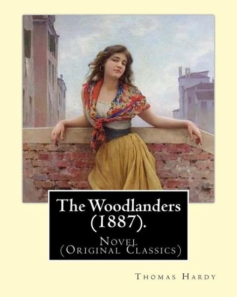 Cover for Thomas Hardy · The Woodlanders (1887). by (Pocketbok) (2017)