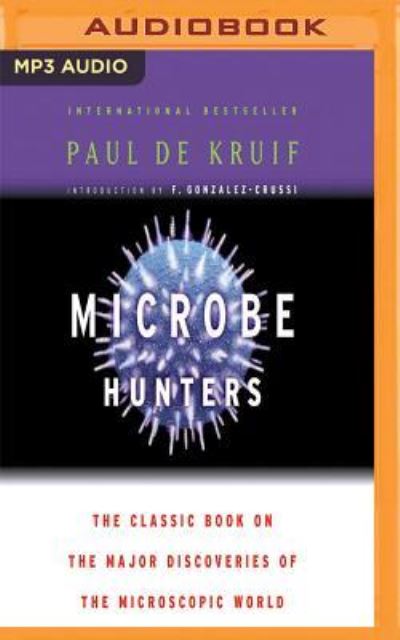 Cover for Paul de Kruif · Microbe Hunters (MP3-CD) (2017)