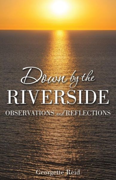 Cover for Georgette Reid · Down by the Riverside (Paperback Book) (2017)