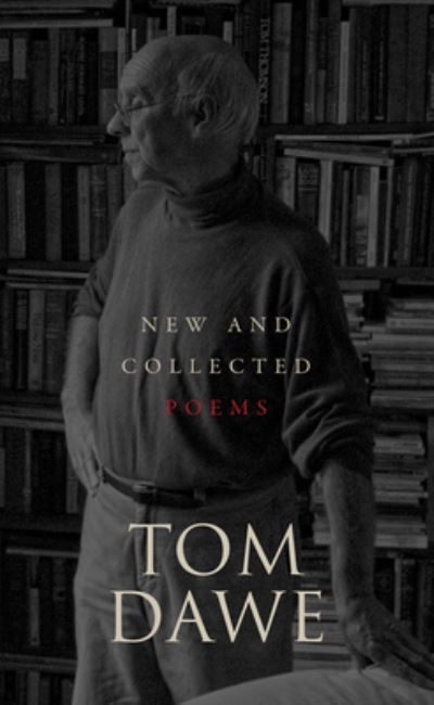 Cover for Tom Dawe · New and Collected Poems (Paperback Book) (2019)