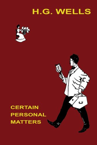 Certain Personal Matters - H.g. Wells - Kirjat - Wildside Press - 9781557425553 - perjantai 16. elokuuta 2024