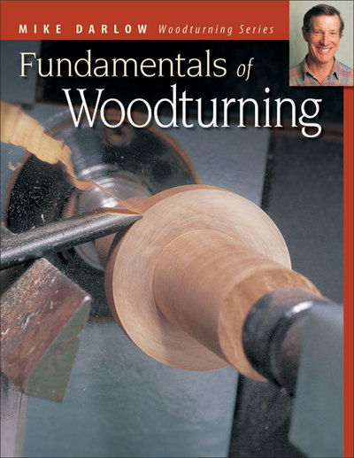 Cover for Mike Darlow · The Fundamentals of Woodturning (Paperback Book) (2007)