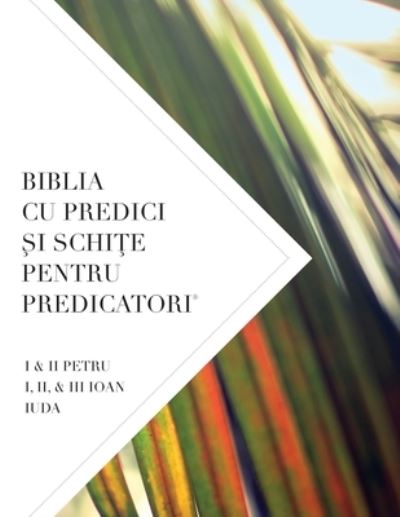 Cover for Leadership Ministries Worldwide · Biblia Cu Predici &amp;#350; i Schi&amp;#354; e Pentru Predicatori (Paperback Book) (2019)