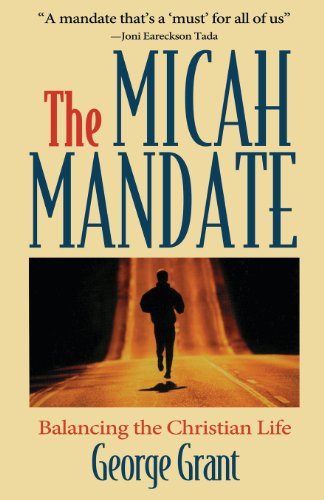 Cover for George Grant · The Micah Mandate: Balancing the Christian Life (Paperback Book) (1999)