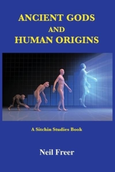 Cover for Neil Freer · Ancient Gods and Human Origins (Paperback Book) (2019)