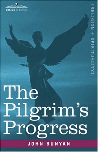 The Pilgrim's Progress - John Bunyan - Livros - Cosimo Classics - 9781602064553 - 1 de junho de 2007