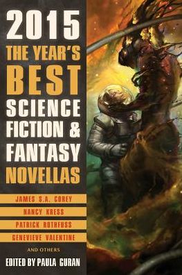 Cover for Paula Guran · The Year's Best Science Fiction &amp; Fantasy Novellas 2015 (Paperback Book) (2015)