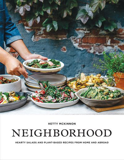 Cover for Hetty McKinnon · Neighborhood: Hearty Salads and Plant-Based Recipes from Home and Abroad (Pocketbok) (2017)