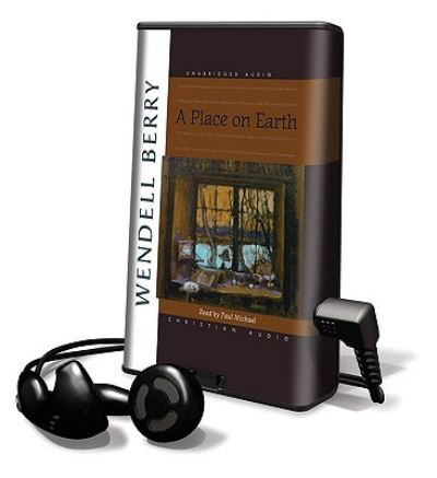 A Place on Earth - Wendell Berry - Other - Findaway World - 9781615455553 - July 1, 2009