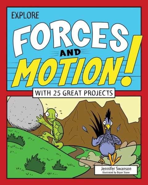 Cover for Jennifer Swanson · Explore Forces and Motion! (Paperback Book) (2016)