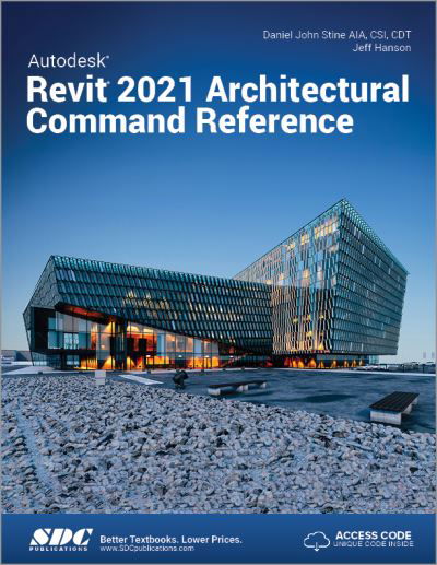 Autodesk Revit 2021 Architectural Command Reference - Jeff Hanson - Bøger - SDC Publications - 9781630573553 - 1. juli 2020