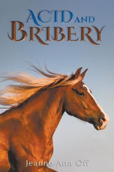 Cover for Jeanne Ann Off · Acid and Bribery (Paperback Book) (2016)