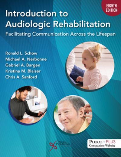 Introduction to Audiologic Rehabilitation: Facilitating Communication Across the Lifespan - Ronald L. Schow - Böcker - Plural Publishing Inc - 9781635507553 - 27 november 2024